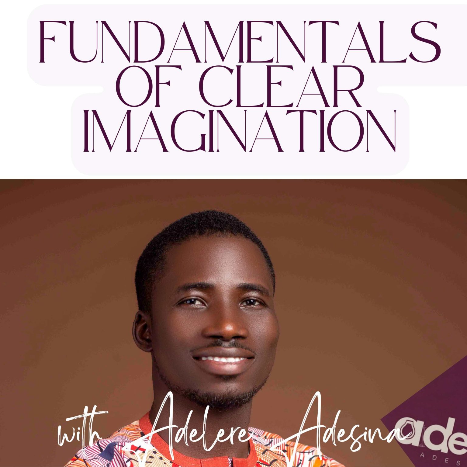FUNDAMENTALS OF CLEAR IMAGINATION WORKSHOP WELCOME TO THE POWER OF fundamentals-of-clear-imagination-workshop-welcome-to-the-power-of