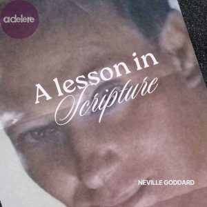 Neville Goddard, A lesson in Scripture, Neville Lecture