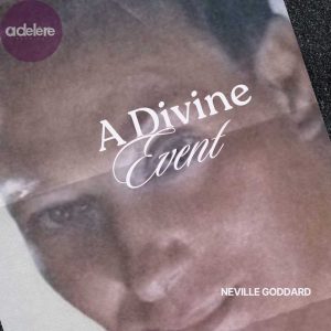 Neville Goddard, A Divine Event
